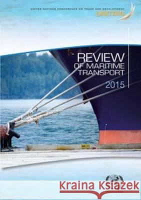 Review of Maritime Transport: 2015 United Nations 9789211128925 United Nations (Un) - książka