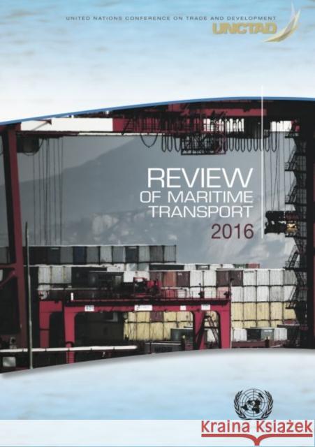 Review of Maritime Transport 2016 United Nations Publications 9789211129045 United Nations - książka