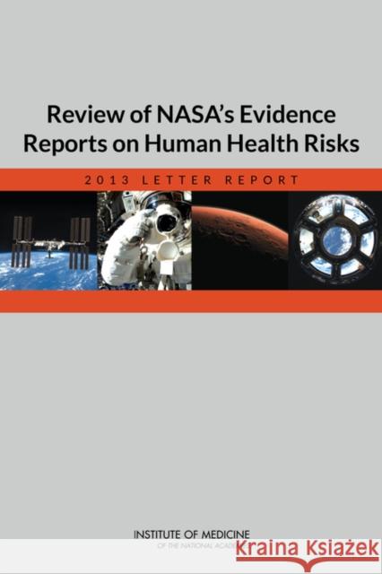 Review of Nasa's Evidence Reports on Human Health Risks: 2013 Letter Report Institute of Medicine 9780309296526 National Academies Press - książka