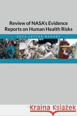 Review of Nasa's Evidence Reports on Human Health Risks: 2014 Letter Report Committee to Review NASA's Evidence Repo Board on Health Sciences Policy          Institute Of Medicine 9780309314510 National Academies Press - książka