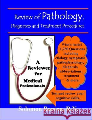 Review of Pathology, Diagnoses and Treatment Procedures Solomon Barro 9781489509765 Createspace Independent Publishing Platform - książka