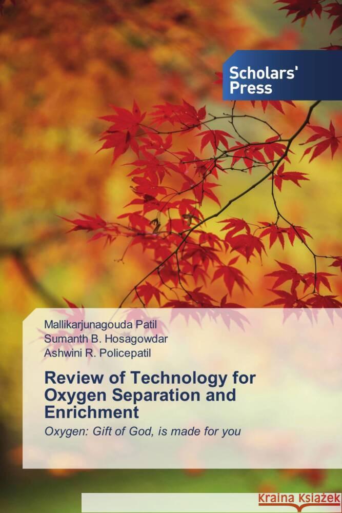 Review of Technology for Oxygen Separation and Enrichment Patil, Mallikarjunagouda, B. Hosagowdar, Sumanth, R. Policepatil, Ashwini 9786138503071 Scholars' Press - książka