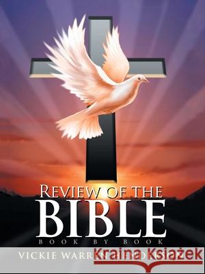 Review of the Bible: Book by Book Vickie Warren Henderson 9781728309965 Authorhouse - książka