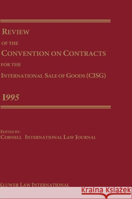 Review Of The Convention For The International Sale Of Goods 1995 Cornell International Law Journal 9789041109682 Kluwer Law International - książka