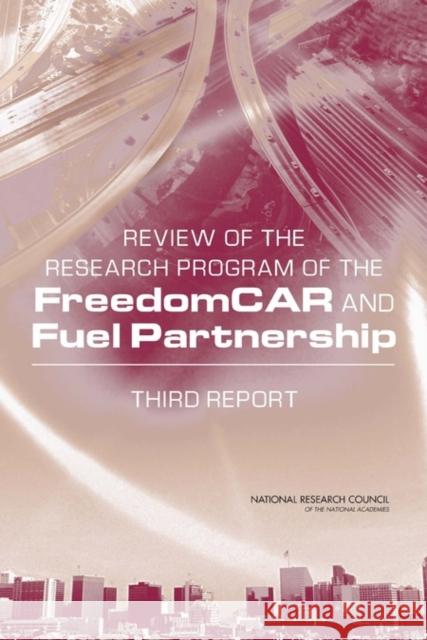 Review of the Research Program of the FreedomCAR and Fuel Partnership: Third Report National Research Council 9780309156837 National Academies Press - książka