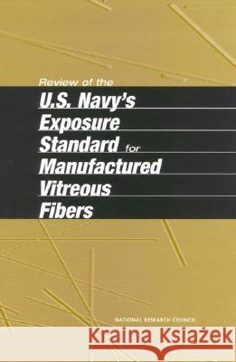 Review of the U.S. Navy's Exposure Standard for Manufactured Vitreous Fibers National Research Council                Division on Earth and Life Studies       Board on Environmental Studies and Tox 9780309070935 National Academies Press - książka