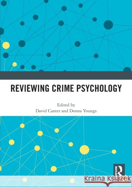 Reviewing Crime Psychology David Canter Donna Youngs 9780367650216 Routledge - książka