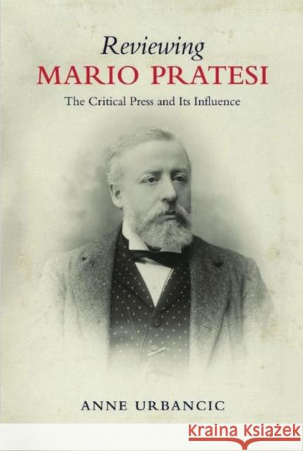 Reviewing Mario Pratesi: The Critical Press and Its Influence Urbancic, Anne 9781442648715 University of Toronto Press - książka