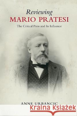 Reviewing Mario Pratesi: The Critical Press and Its Influence Anne Urbancic   9781487548049 University of Toronto Press - książka