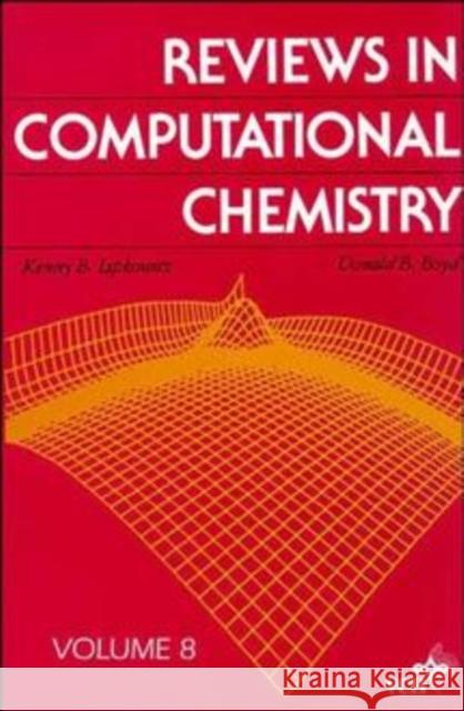 Reviews in Computational Chemistry, Volume 8 Lipkowitz, Kenny B. 9780471186380 Wiley-VCH Verlag GmbH - książka