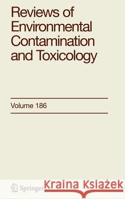 Reviews of Environmental Contamination and Toxicology 186 George W. Ware George Ware 9780387290249 Springer - książka