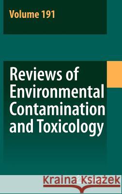 Reviews of Environmental Contamination and Toxicology 191 George W. Ware David M. Whitacre Lilia A. Albert 9780387691626 Springer - książka