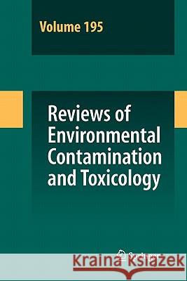 Reviews of Environmental Contamination and Toxicology 195 David M. Whitacre 9781441926456 Springer - książka