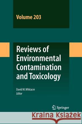 Reviews of Environmental Contamination and Toxicology Vol 203 David M. Whitacre 9781461425182 Springer - książka