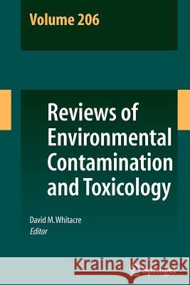 Reviews of Environmental Contamination and Toxicology Volume 206 David M. Whitacre 9781461426288 Springer - książka