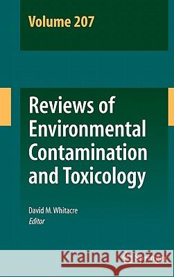 Reviews of Environmental Contamination and Toxicology Volume 207 David M. Whitacre 9781441964052 Not Avail - książka