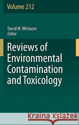 Reviews of Environmental Contamination and Toxicology Volume 212 David M. Whitacre 9781441984524 Not Avail - książka