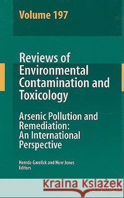 Reviews of Environmental Contamination Volume 197: Arsenic Pollution and Remediation: An International Perspective Garelick, Hemda 9780387792835 Springer - książka