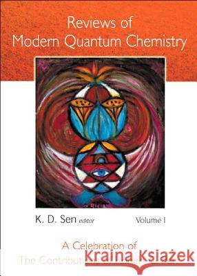 Reviews of Modern Quantum Chemistry: A Celebration of the Contributions of Robert G Parr (in 2 Volumes) K. D. Sen Robert G. Parr 9789810248895 World Scientific Publishing Company - książka