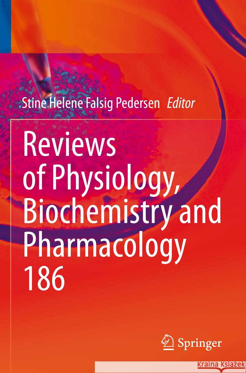 Reviews of Physiology, Biochemistry and Pharmacology Stine Helene Falsig Pedersen 9783031256301 Springer - książka