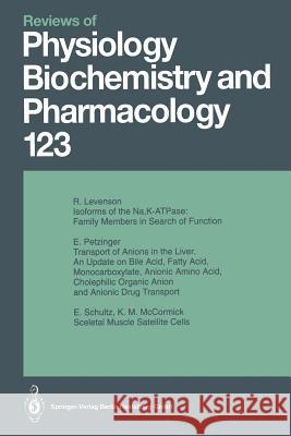 Reviews of Physiology, Biochemistry and Pharmacology: Volume: 123 M. P. Blaustein, R. Greger, H. Grunicke, R. Jahn, W. J. Lederer, L. M. Mendell, A. Miyajima, D. Pette, G. Schultz, M. Sc 9783662309919 Springer-Verlag Berlin and Heidelberg GmbH &  - książka