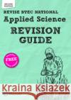 Revise BTEC National Applied Science Revision Guide (Second edition): Second edition Carol Usher 9781292327648 Pearson Education Limited