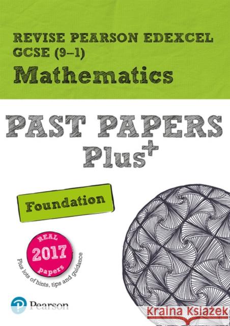 Revise Pearson Edexcel GCSE Maths (Foundation) Past Papers Plus - for 2026, 2027 exams Navtej Marwaha 9781292274638 Pearson Education Limited - książka