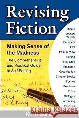 Revising Fiction: Making Sense of the Madness Kirt C. Hickman Nancy Varian Berberick 9780979633010 Quillrunner Publishing LLC - książka