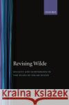 Revising Wilde Society and Subversion in the Plays of Oscar Wilde Eltis, Sos 9780198121831 Oxford University Press