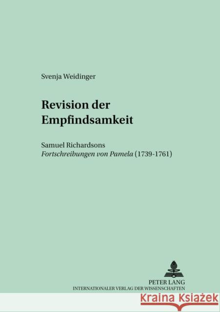 Revision Der Empfindsamkeit: Samuel Richardsons Fortschreibungen Von Pamela (1739-1761) Gneuss, Helmut 9783631383377 Peter Lang Gmbh, Internationaler Verlag Der W - książka