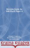 Revision Guide for MRCPsych Paper A Templeton, Elizabeth 9780815363897 CRC Press