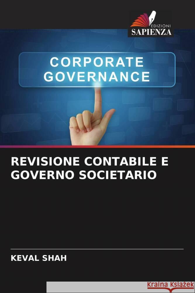 REVISIONE CONTABILE E GOVERNO SOCIETARIO Shah, Keval 9786205109595 Edizioni Sapienza - książka