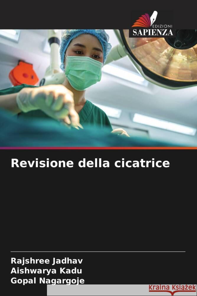 Revisione della cicatrice Rajshree Jadhav Aishwarya Kadu Gopal Nagargoje 9786206678090 Edizioni Sapienza - książka