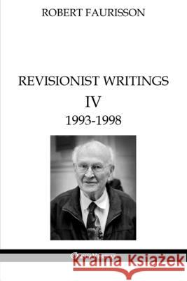 Revisionist Writings IV - 1993 -1998 Robert Faurisson 9781805403746 Omnia Veritas Ltd - książka