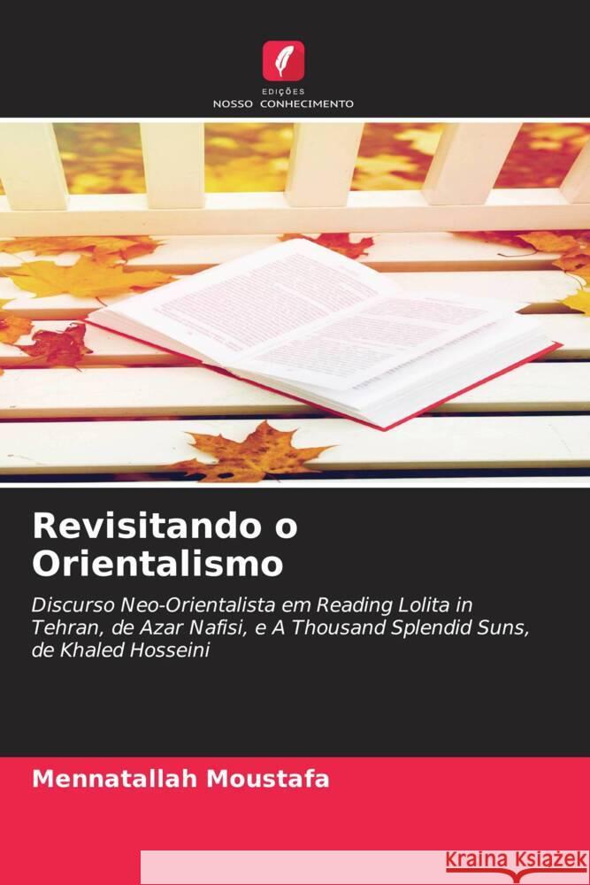 Revisitando o Orientalismo Mennatallah Moustafa 9786206868750 Edicoes Nosso Conhecimento - książka