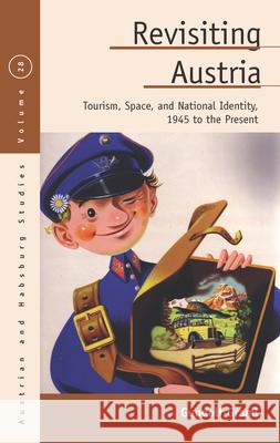 Revisiting Austria: Tourism, Space, and National Identity, 1945 to the Present Gundolf Graml 9781789204483 Berghahn Books - książka