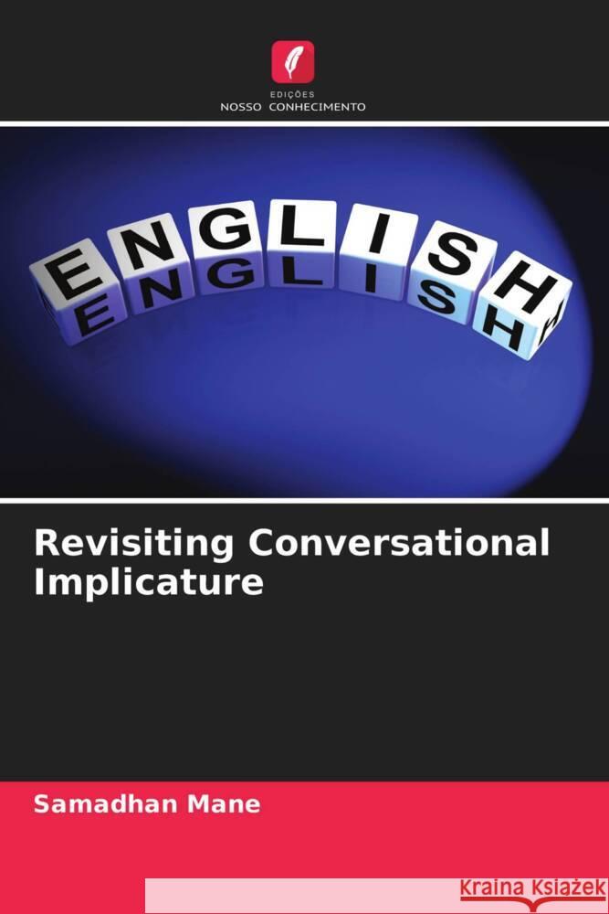 Revisiting Conversational Implicature Mane, Samadhan 9786203404753 Edicoes Nosso Conhecimento - książka