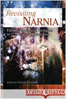 Revisiting Narnia Caughey, Shanna 9781932100631 Benbella Books - książka