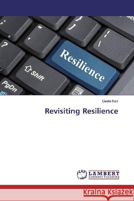 Revisiting Resilience Nair, Geeta 9783330047129 LAP Lambert Academic Publishing - książka