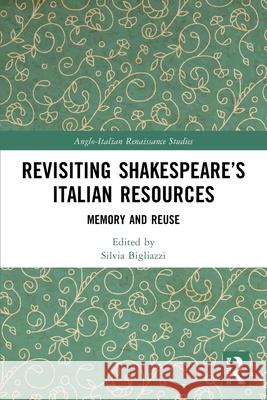 Revisiting Shakespeare’s Italian Resources  9781032294452 Taylor & Francis Ltd - książka
