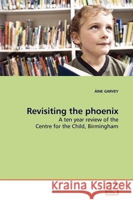 Revisiting the phoenix Garvey, Áine 9783639152531 VDM Verlag - książka