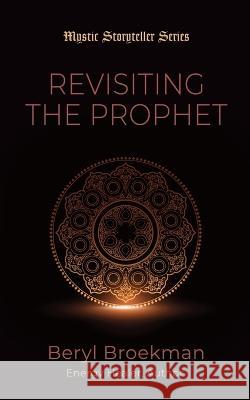 Revisiting the Prophet Beryl Broekman 9798885310796 Booklocker.com - książka