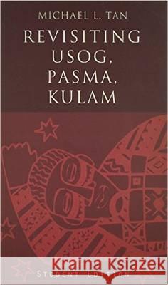 Revisiting Usig, Pasma, Kulam Michael T. Tan 9789715425704 University of Hawaii Press - książka