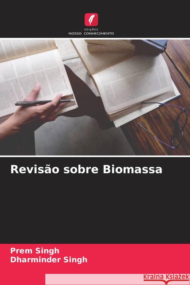 Revisão sobre Biomassa Singh, Prem, Singh, Dharminder 9786205106594 Edições Nosso Conhecimento - książka