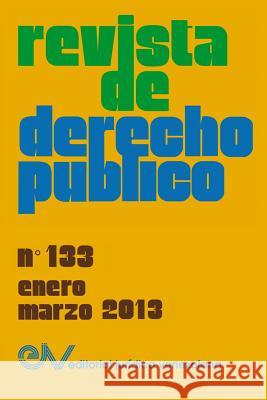 REVISTA DE DERECHO PÚBLICO (Venezuela), No. 133, Enero-Marzo 2013 Brewer-Carías, Allan R. 9789803653545 Fundacion Editorial Juridica Venezolana - książka