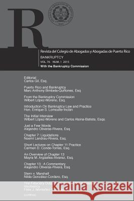 Revista del Colegio de Abogados y Abogadas de Puerto Rico Vol. 76 1: Bankruptcy Dr Carlos Gil Carmen D. Conde-Torre Mayra M. Arguelles-Alvare 9781519391650 Createspace - książka