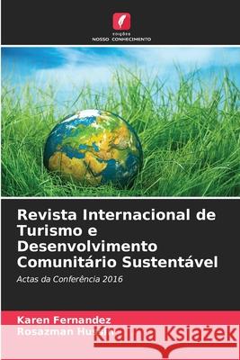 Revista Internacional de Turismo e Desenvolvimento Comunitário Sustentável Fernandez, Karen, Hussin, Rosazman 9786203908671 Edições Nosso Conhecimento - książka