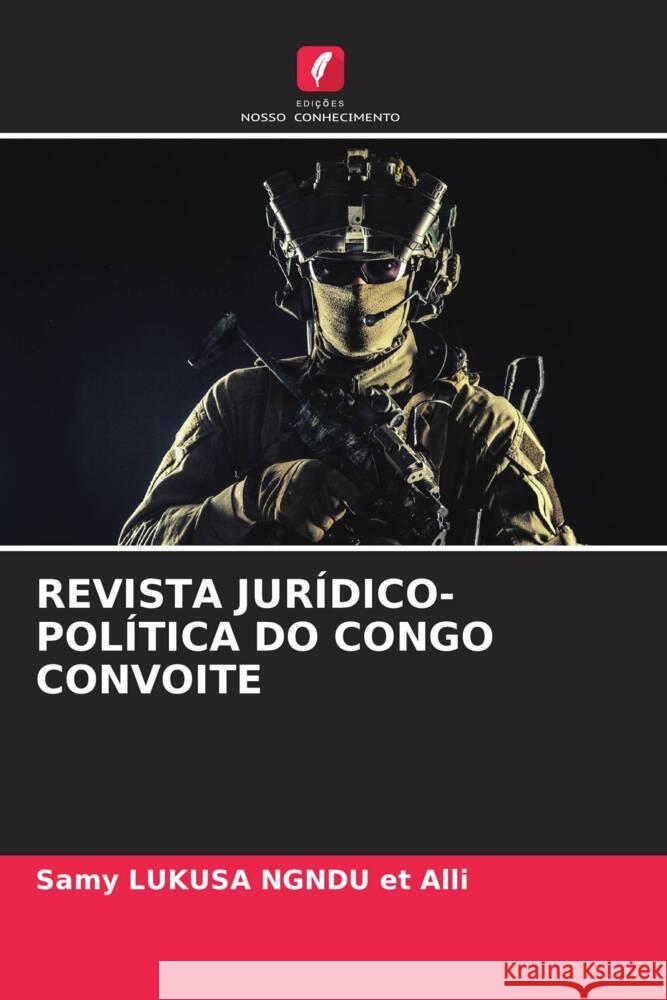 Revista Jur?dico-Pol?tica Do Congo Convoite Samy Lukusa 9786207010448 Edicoes Nosso Conhecimento - książka