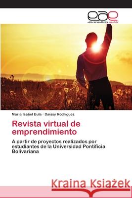 Revista virtual de emprendimiento Bula, Maria Isabel 9786202126151 Editorial Académica Española - książka