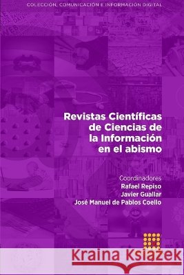 Revistas Científicas de Ciencias de la Información en el abismo Mancinas-Chávez, Rosalba 9788417270414 Egregius Ediciones - książka